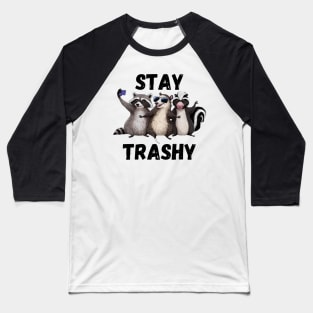 Stay Trashy Funny Raccoon, Opossum, Skunk Baseball T-Shirt